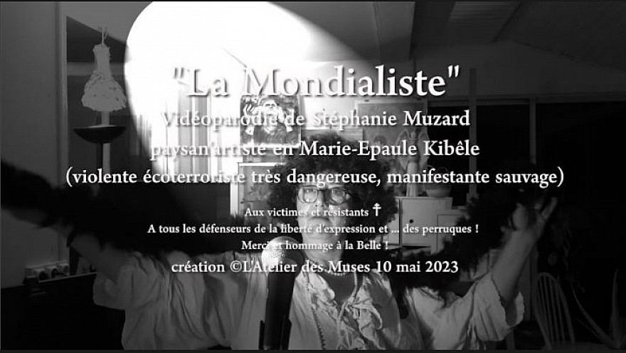 'La mondialiste' vidéoparodie de Stéphanie Muzard